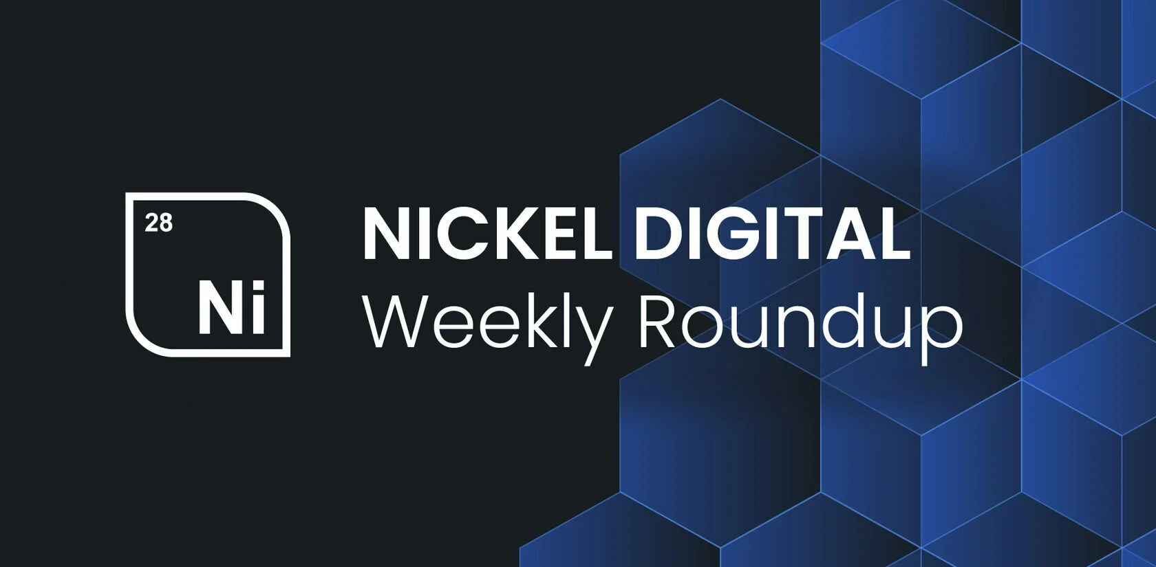 Nickel News Roundup – Week 15